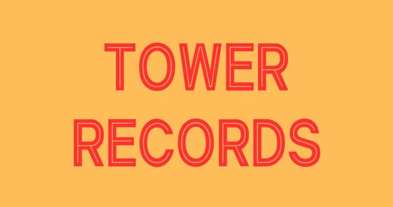 TOWER RECORDS